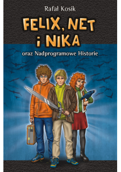 Felix, Net i Nika. Felix, Net i Nika oraz Nadprogramowe Historie