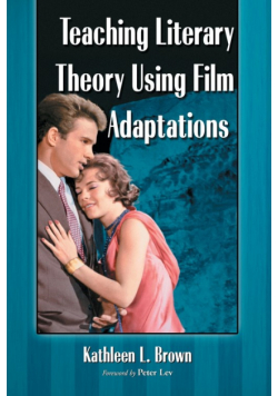 Teaching Literary Theory Using Film Adaptations