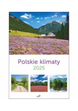 Kalendarz 2025 ścienny - Polskie klimaty