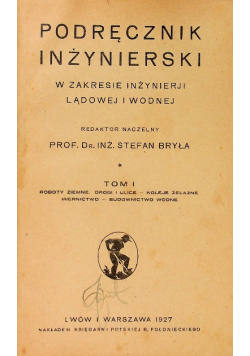 Podręcznik Inżynierski Tom I 1927 r.