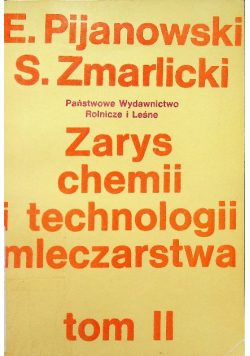 Zarys chemii i technologii mleczarstwa Tom II