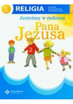 Religia 1 Jesteśmy w rodzinie Pana Jezusa Podręcznik
