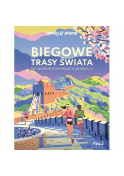 Biegowe Trasy Świata 50 Niesamowitych Miejsc W 28