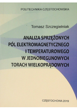 Analiza sprzężonych pól elektromagnetycznego i temperaturowego w jednobiegunowych torach wielkoprądowych