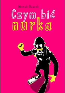 Nowak Marek - Czym bić nurka
