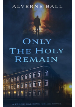 Only The Holy Remain