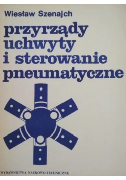 Przyrządy uchwyty i sterowanie pneumatyczne