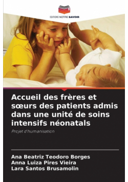 Accueil des frères et sœurs des patients admis dans une unité de soins intensifs néonatals