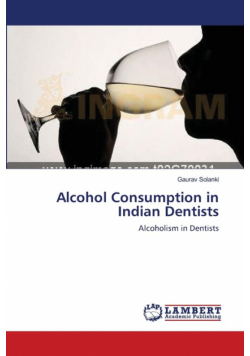 Alcohol Consumption in Indian Dentists