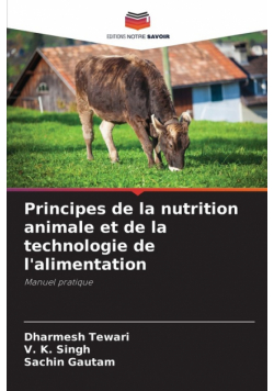 Principes de la nutrition animale et de la technologie de l'alimentation