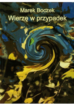Wierzę w przypadek