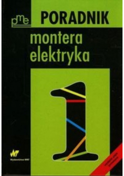 Poradnik montera elektryka Tom 1