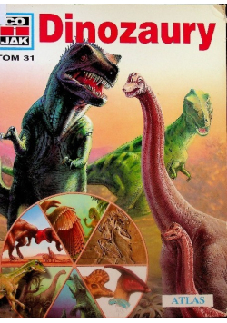 Co i jak Tom 31 Dinozaury