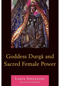 Goddess Durga and Sacred Female Power