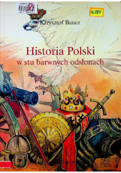 Historia Polski w stu barwnych odsłonach