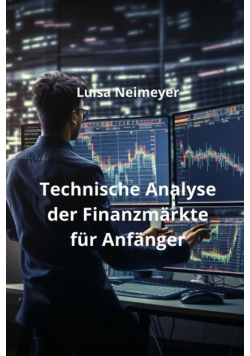Technische Analyse der Finanzmärkte für Anfänger