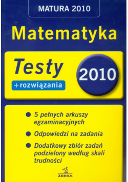 Matematyka Testy + rozwiązania Matura 2010