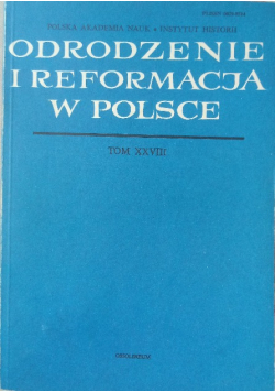 Odrodzeni i reformacje w Polsce Tom XXVIII