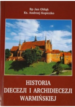 Historia Diecezji i Archidiecezji Warmińskiej