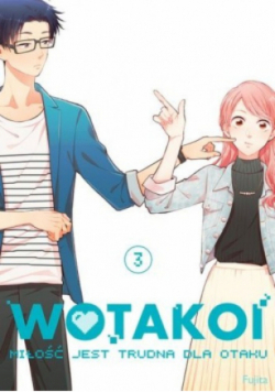 Wotakoi Tom 3 Miłość jest trudna dla otaku