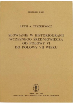 Słowianie w historiografii wczesnego średniowiecza