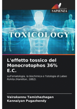 L'effetto tossico del Monocrotophos 36% E.C.