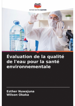 Évaluation de la qualité de l'eau pour la santé environnementale