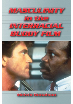 Masculinity in the Interracial Buddy Film