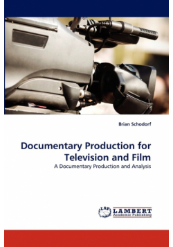 Documentary Production for Television and Film