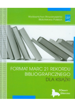 Format MARC 21 rekordu bibliograficznego dla książki
