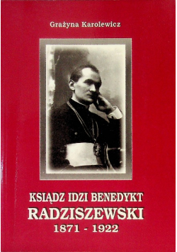 Ksiądz Idzi Benedykt Radziszewski 1871-1922