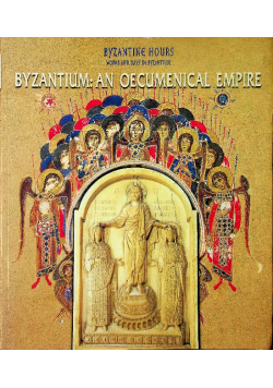 Byzantium An Oecumenical Empire