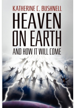 Heaven on Earth and How It Will Come