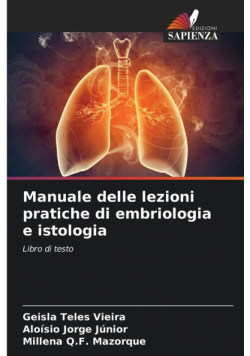 Manuale delle lezioni pratiche di embriologia e istologia
