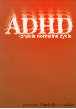 ADHD – prawie normalne życie