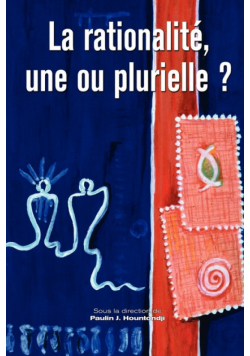 La rationalite, une ou plurielle?