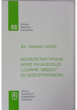 Rezurekcyjny wymiar nowej ewangelizacji i główne miejsca jej urzeczywistnienia