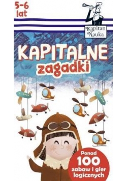 Kapitan Nauka. Kapitalne zagadki (5-6 lat)