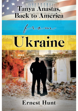 Tanya Anastas, Back to America from Ukraine