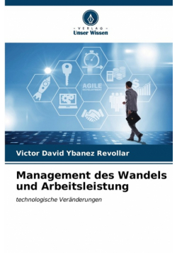 Management des Wandels und Arbeitsleistung
