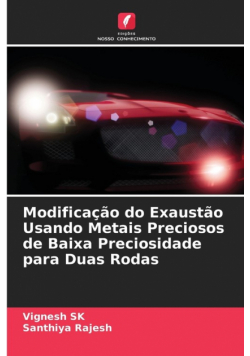 Modificação do Exaustão Usando Metais Preciosos de Baixa Preciosidade para Duas Rodas