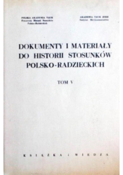 Dokumenty i materialy do historii stosunków polsko-radzieckich Tom V