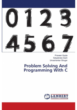 Problem Solving And Programming With C