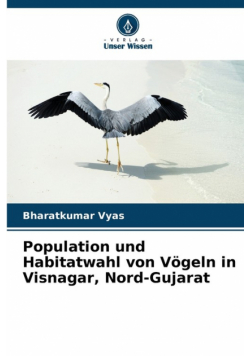Population und Habitatwahl von Vögeln in Visnagar, Nord-Gujarat