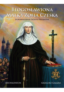 Błogosławiona Matka Zofia Czeska