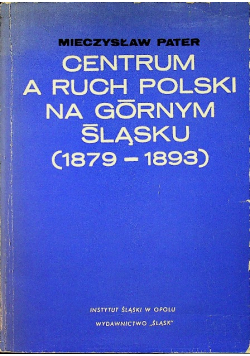 Centrum a ruch Polski na górnym śląsku