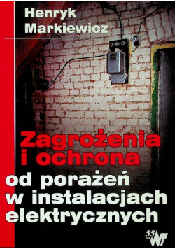 Zagrożenia i ochron od porażeń w instalacjach elektrycznych