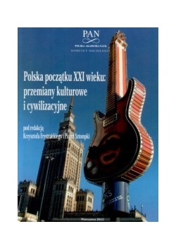 Polska poczatku XXI wieku: przemiany kulturowe i cywilizacyjne