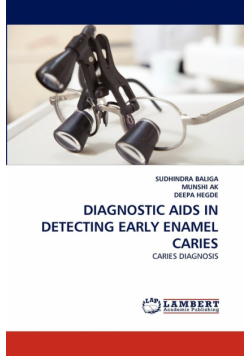 Diagnostic Aids In Detecting Early Enamel Caries
