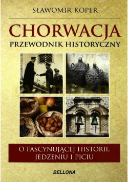 Chorwacja Przewodnik historyczny